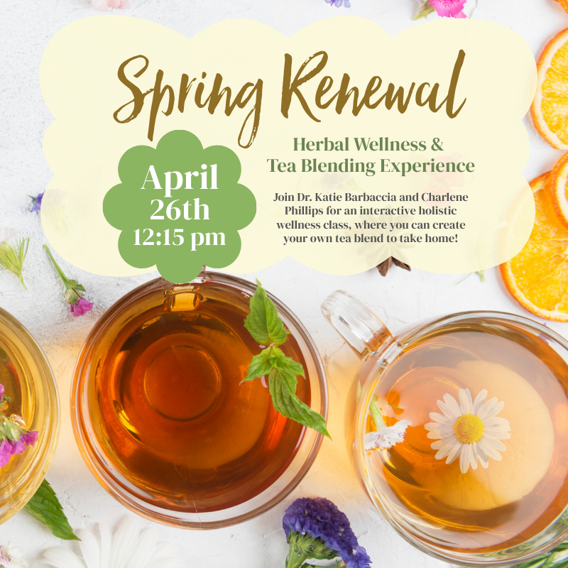 Spring Renewal - Herbal Wellness & Tea Blending Experience